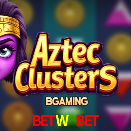 BETW BET